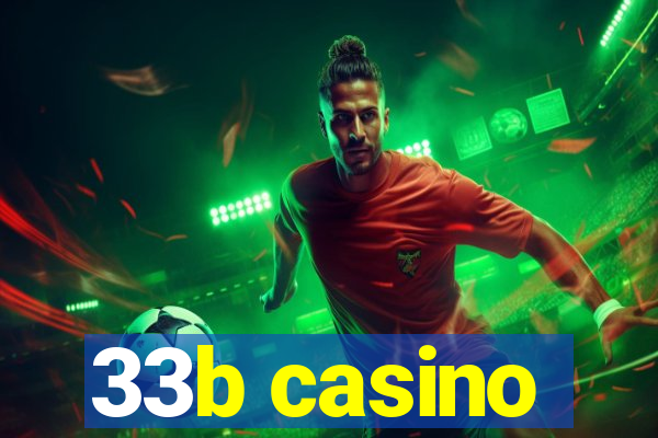 33b casino